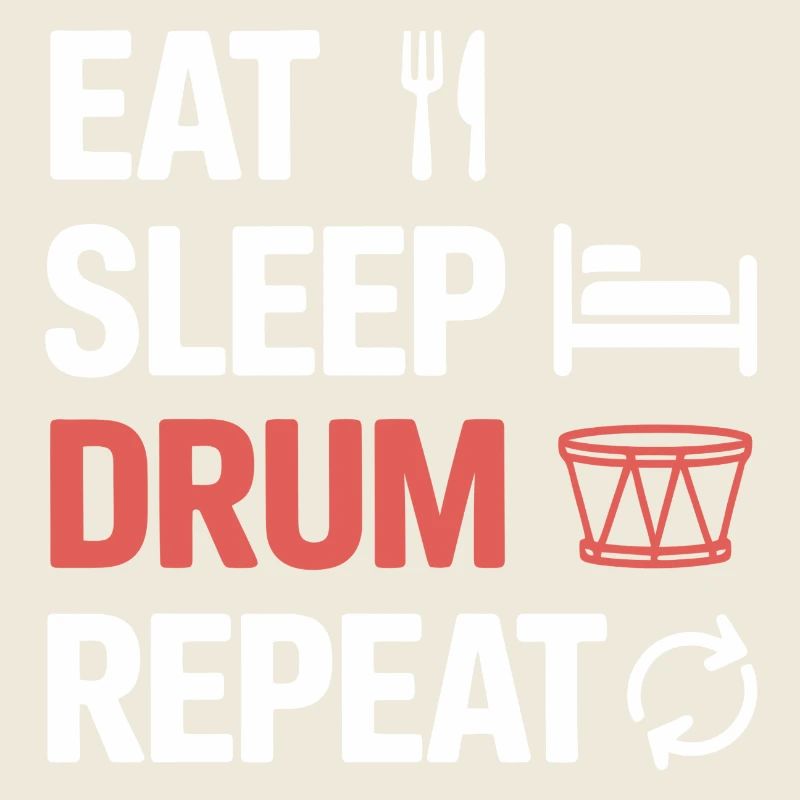 Eat Sleep Drum Repeat