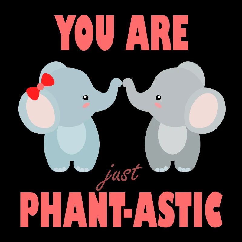 Vous êtes des éléphants phantastiques