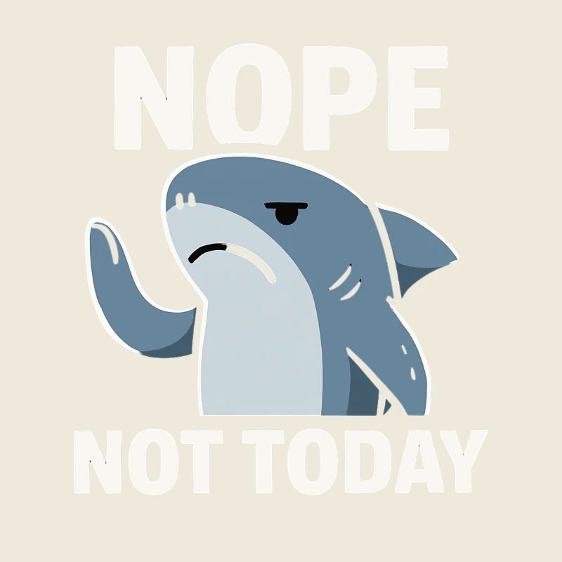 No Today Shark Meme