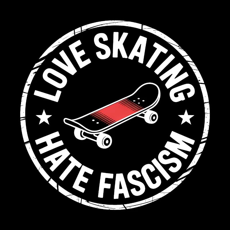 Love Skating, Hate Fascism - Antifascist Merch