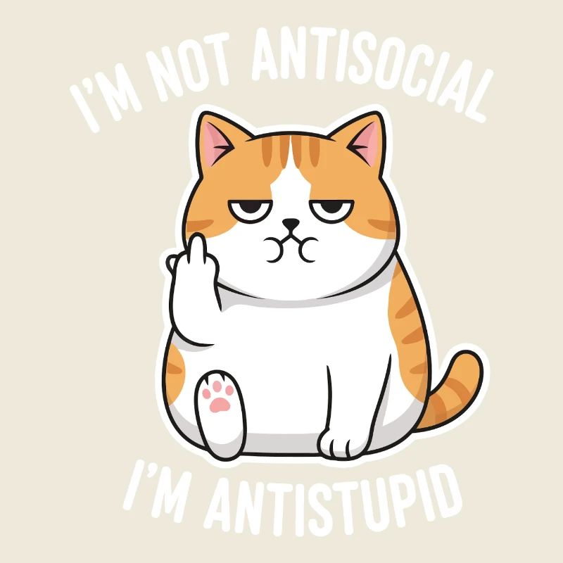 Grumpy Attitude Cat Antistupid