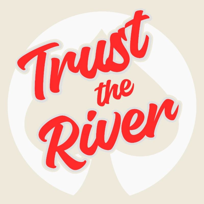 Poker -Trust_the_river