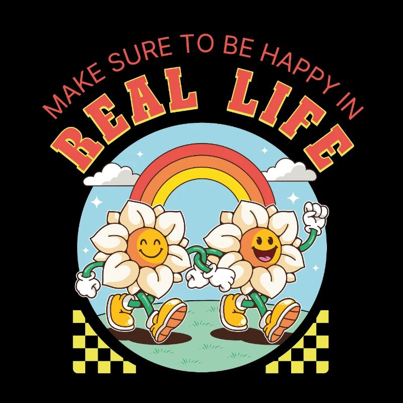 Be Happy in Real Life – Retro Blumen Spruch