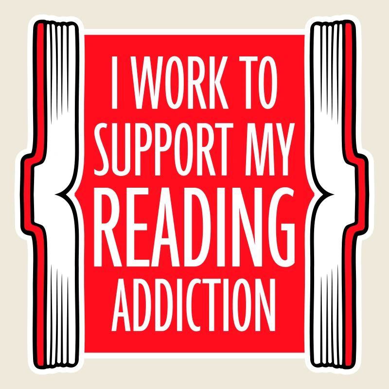 I Work To Support My Reading Addiction Books Logo