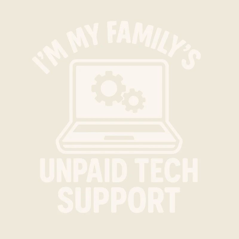 Unpaid Tech Support Family Joke