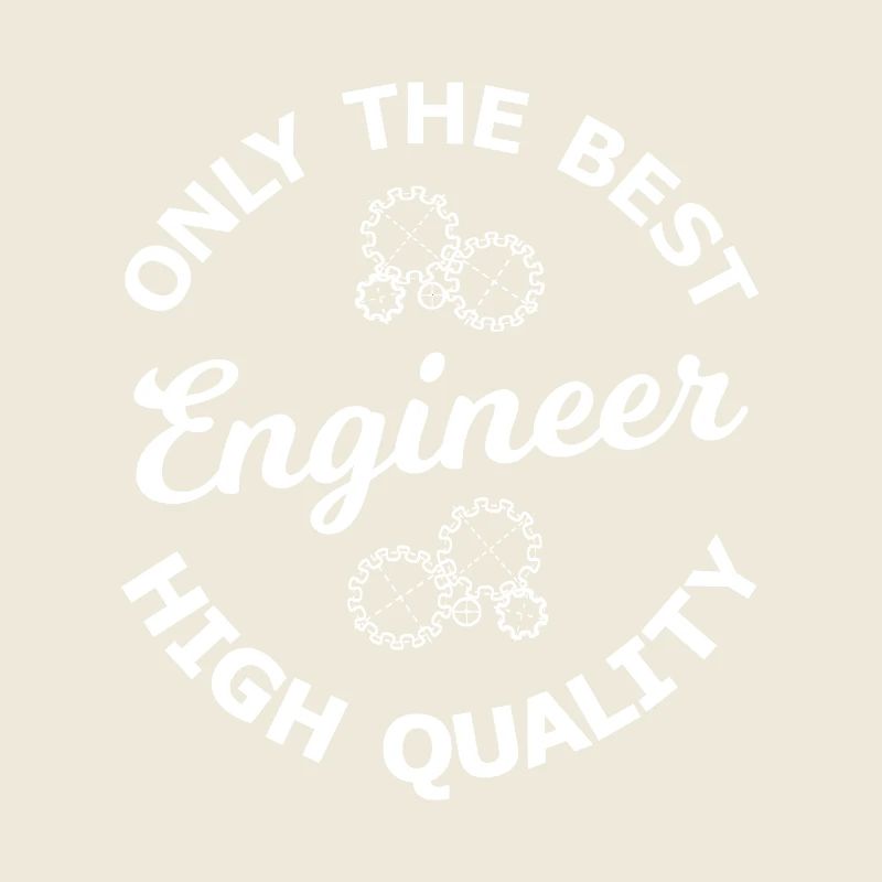 Only the best engineer – high quality