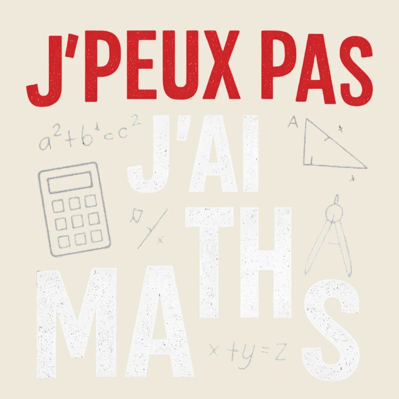 J'peux pas j'ai maths
