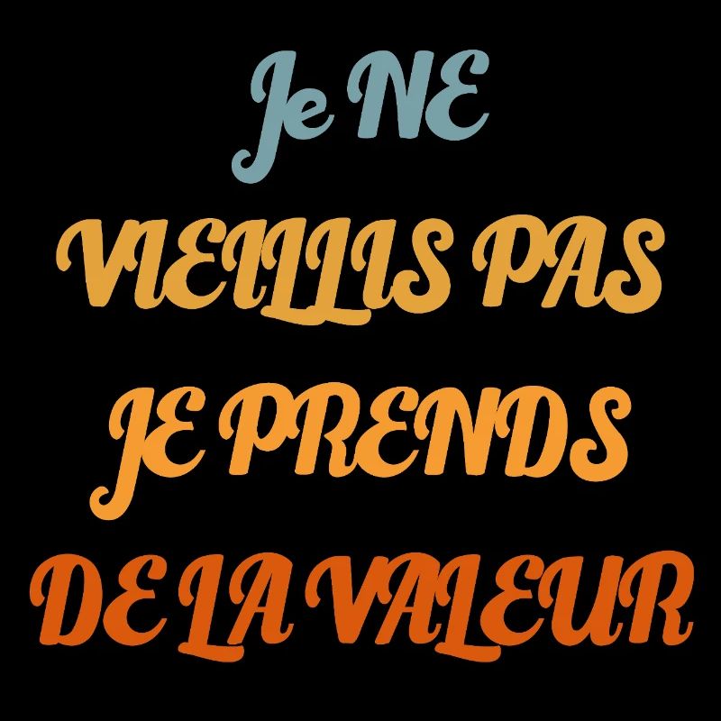 I don't get old, I increase in value