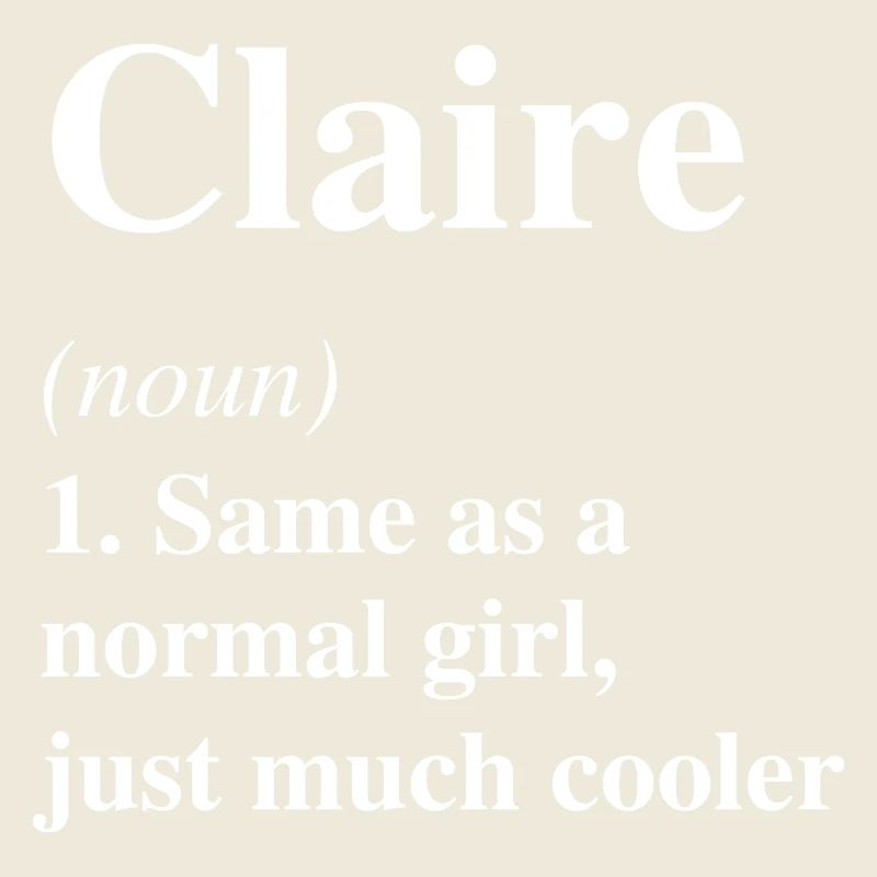 Claire Definition Cool Name Saying Gift
