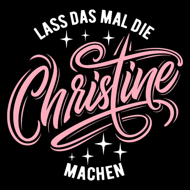 Lass das mal die Christine machen - Namenstag