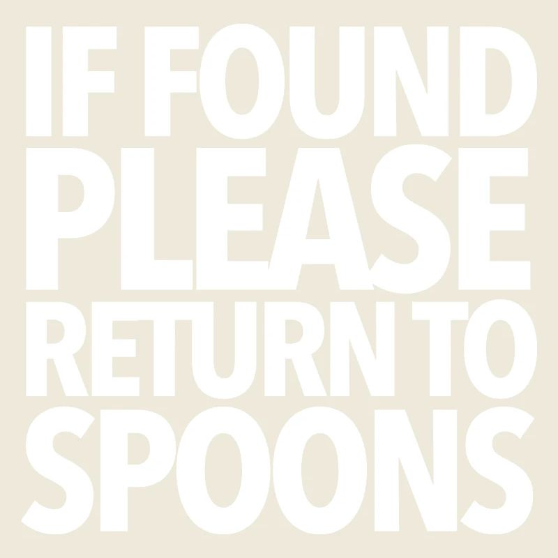 If Found Return To Spoons