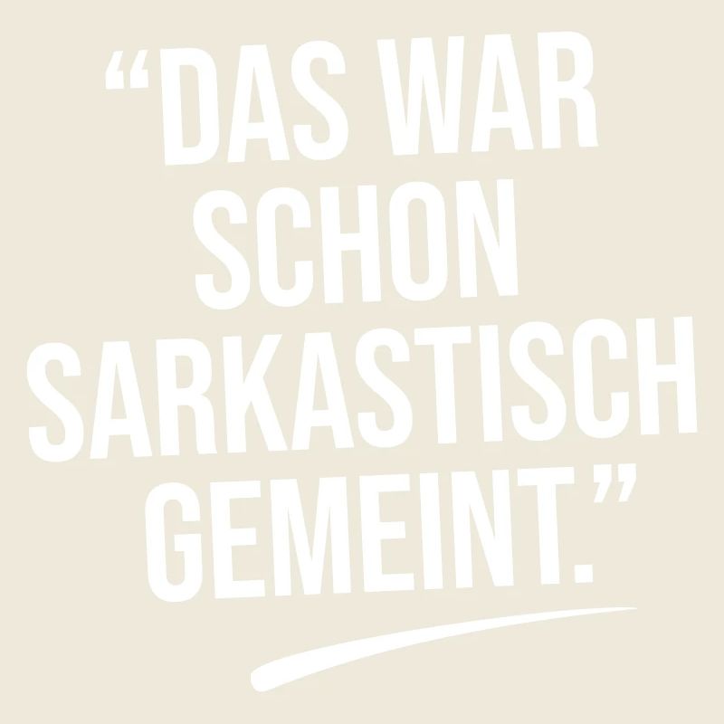 That was meant sarcastically.