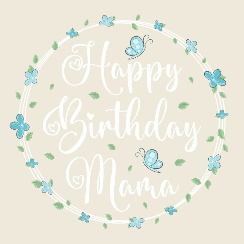 Happy Birthday Mama Geburtstag Mutter Geschenk