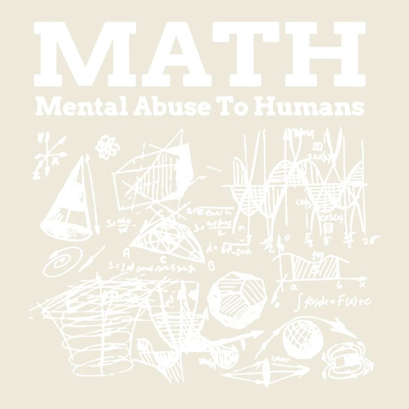 Math Mental Abuse to Humans