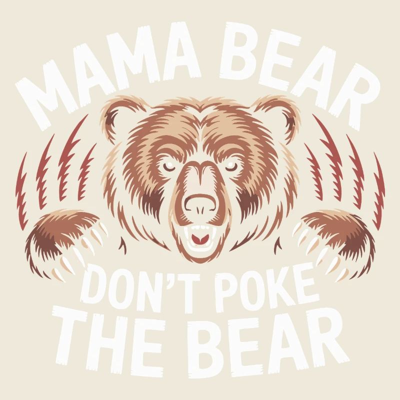 Fierce Mama Bear Warning Art Mothers Day Gift