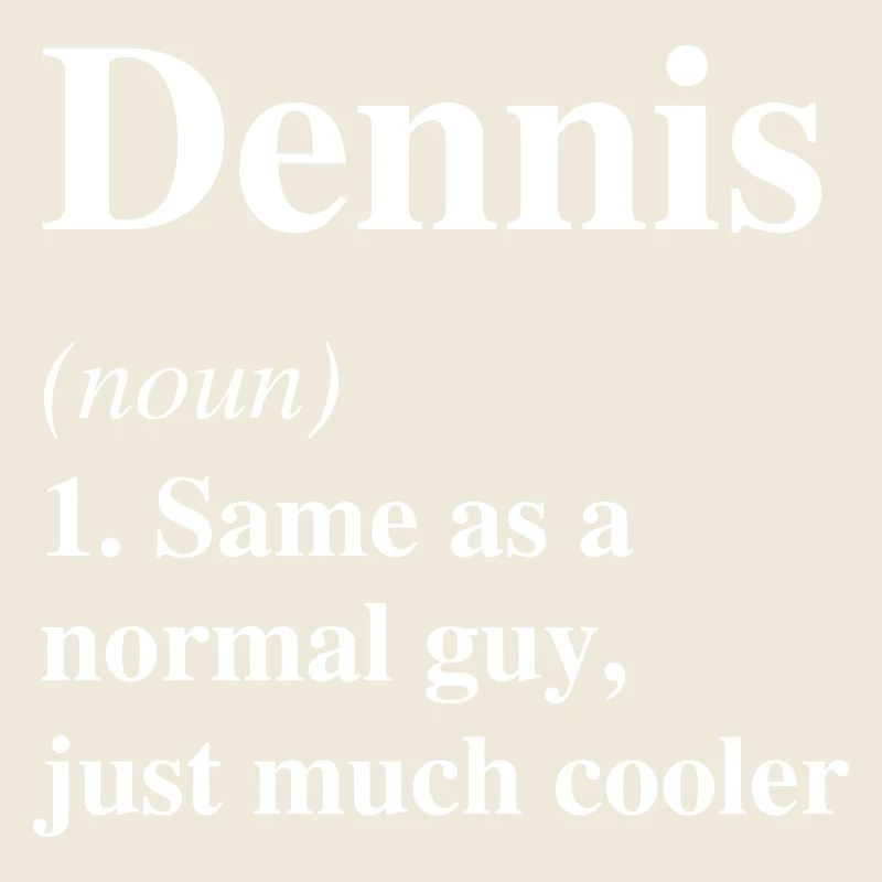 Dennis Definition Cooler Name Spruch Geschenk