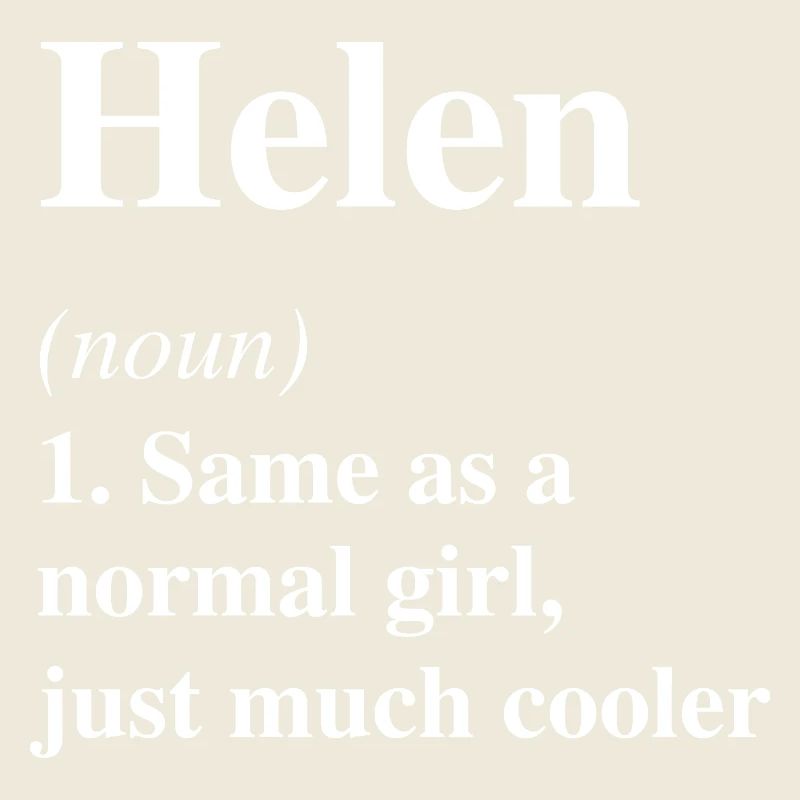 Helen Definition Cool Name Saying Gift