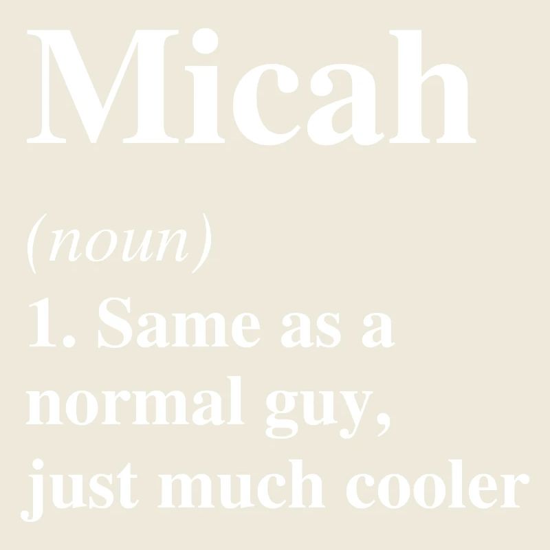 Micah Definition Cool Name Saying Gift
