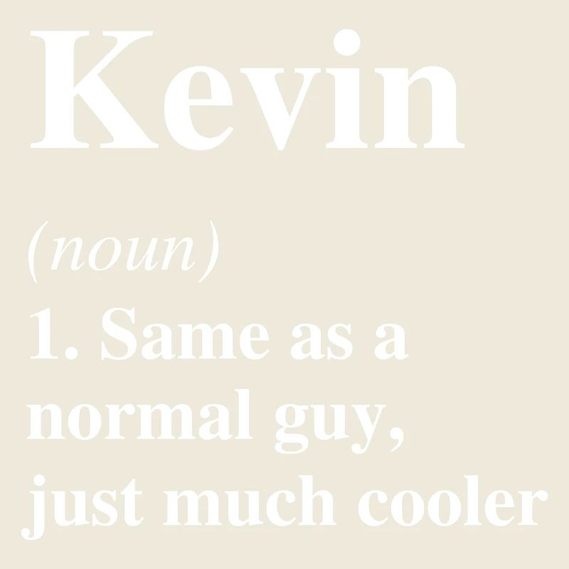 Kevin Definition Cool Name Saying Gift