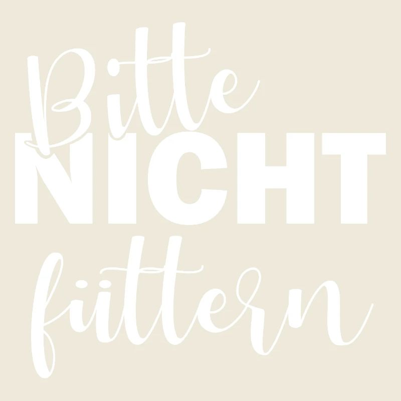 Bitte nicht füttern