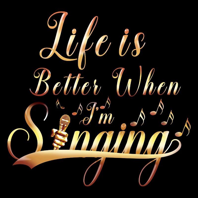 Life Is Better When Singing Quote Art