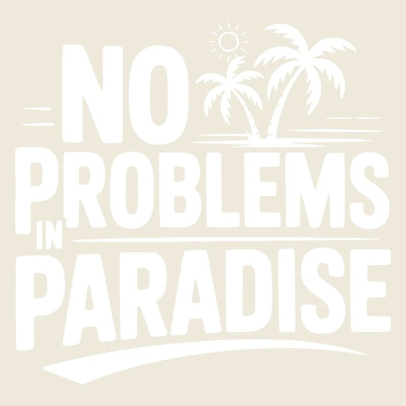 No Problems in Paradise