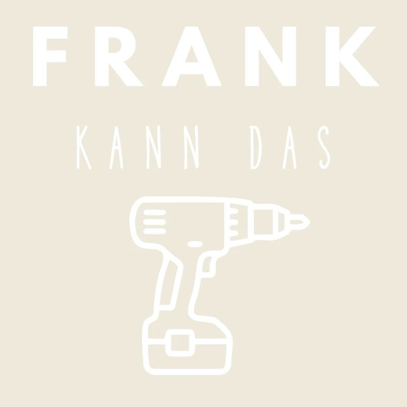 Frank Name Handwerker Werkzeug Akkuschrauber