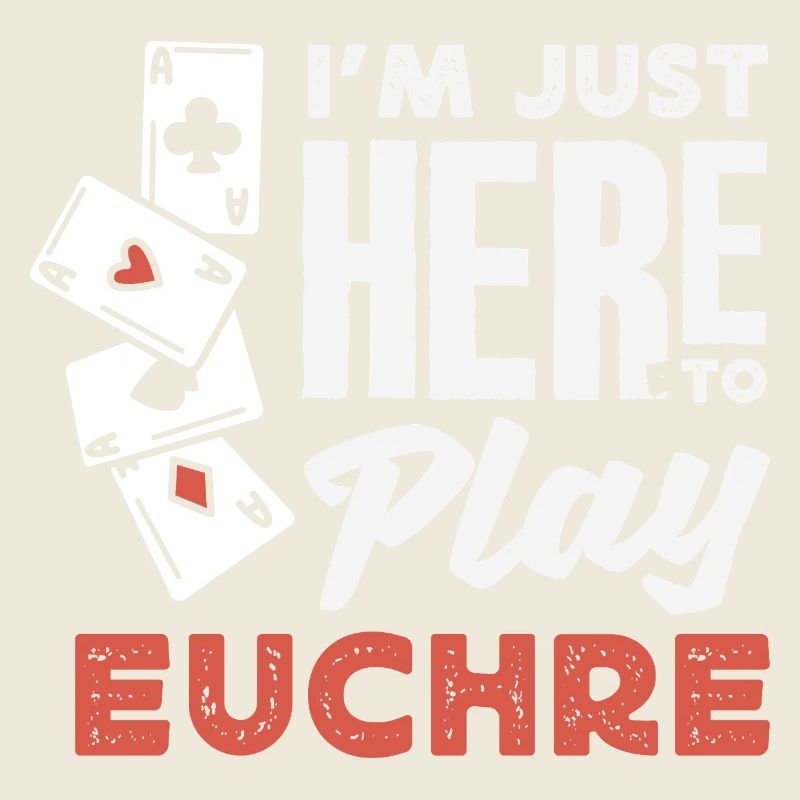 Je suis juste là pour jouer à l’Euchre