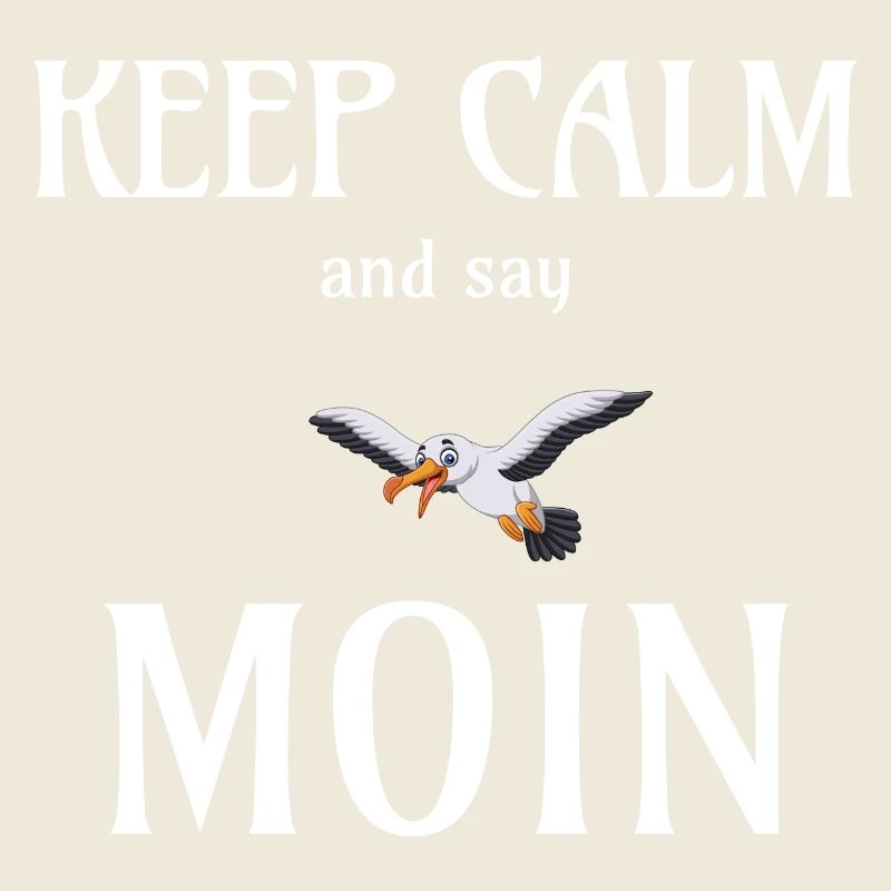 KEEP CALM AND SAY MOIN - Möwe Geschenk