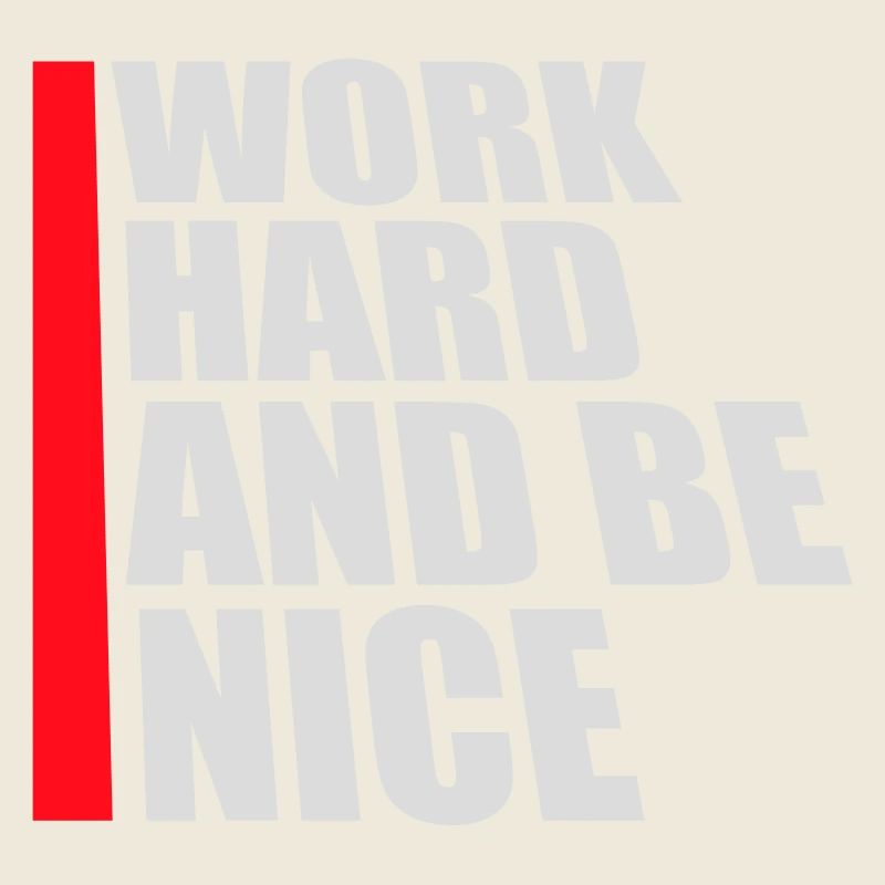 Zitat Work Hard Be Nice Motivation Positiver Geist