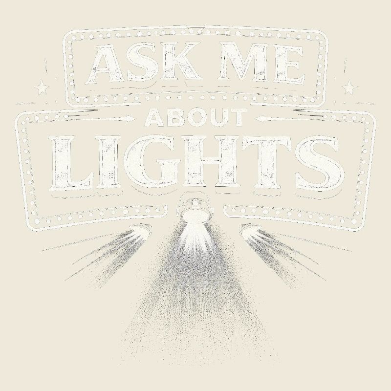 Lichttechniker Ask Me About Lights