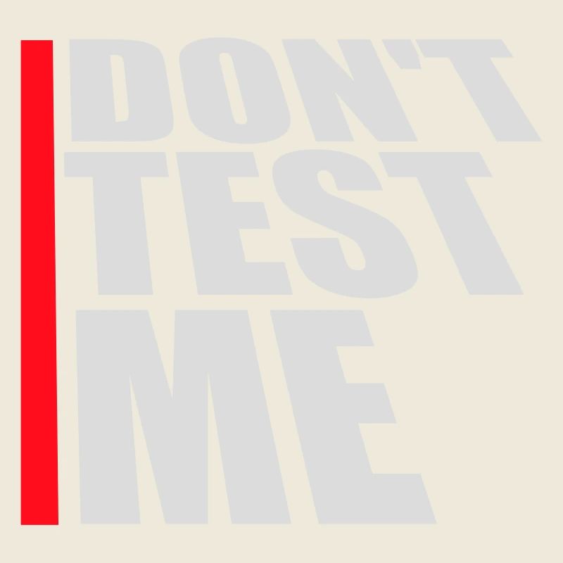 Ne me teste pas coquine, citation drôle de logo