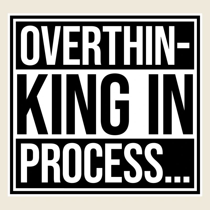 Overthinking In Process Lustig Grübeln Spruch Logo