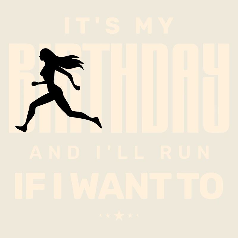 It’s My Birthday And I’ll Run if I Want To