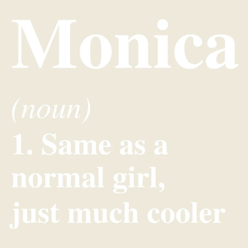 Monica Definition Cooler Name Spruch Geschenk