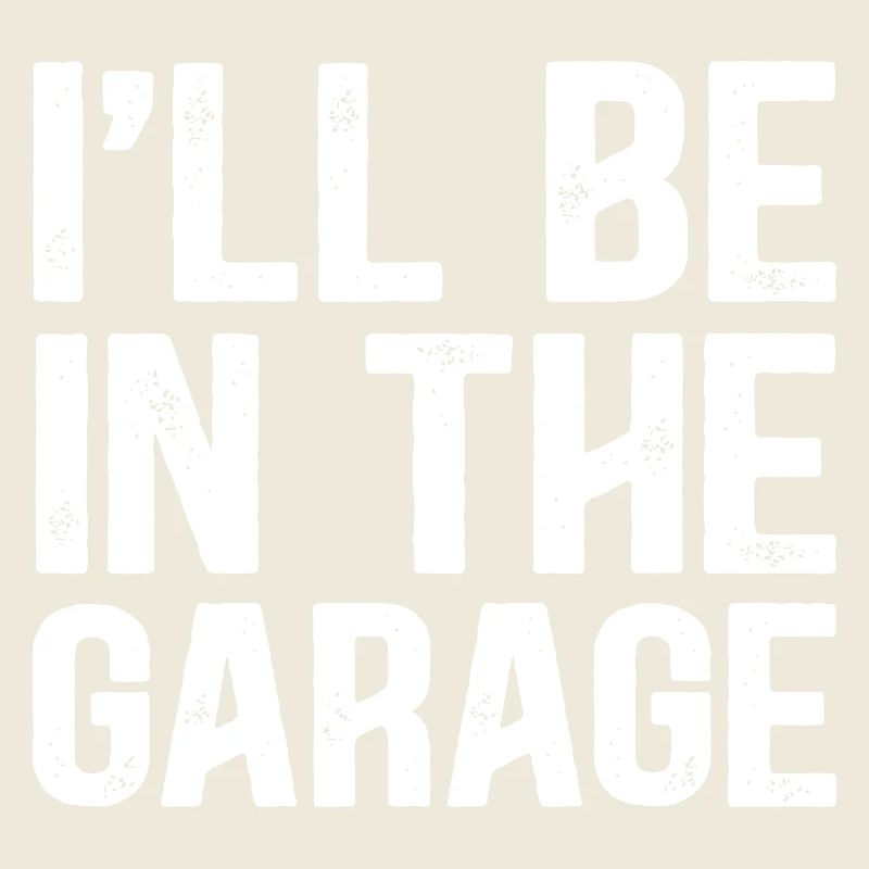 ICH BIN IN DER GARAGE