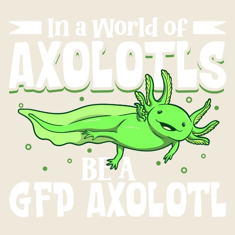 Sei ein GFP Axolotl