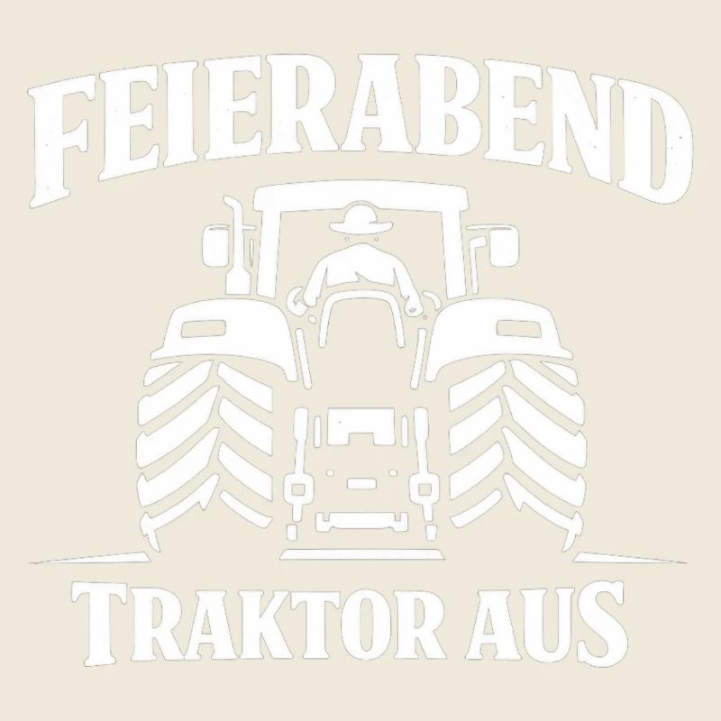 Feierabend Traktor Aus