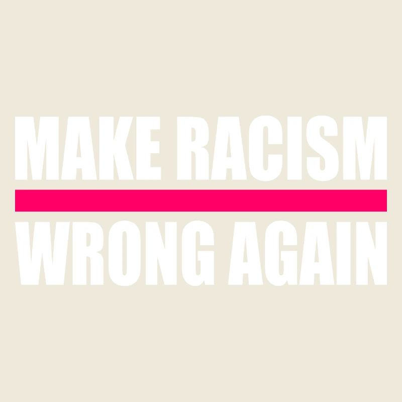 make racism wrong again