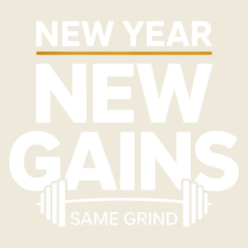 New Year New Gains – Same Grind Gym Spruch