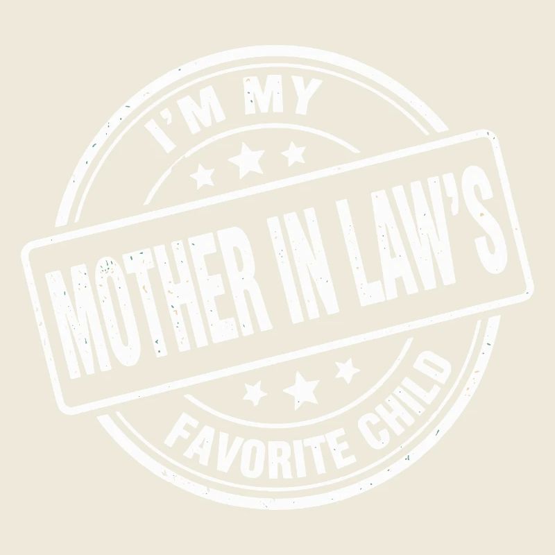 Mutterinlaw Favoritkind Spruch
