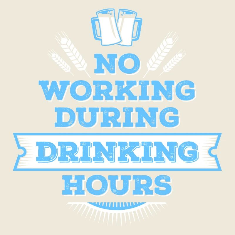 no working during drinking hour Freizeit Bierpause