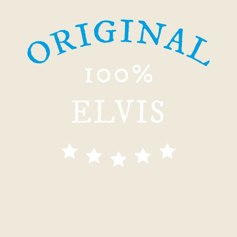 Original 100% Elvis, gift, name