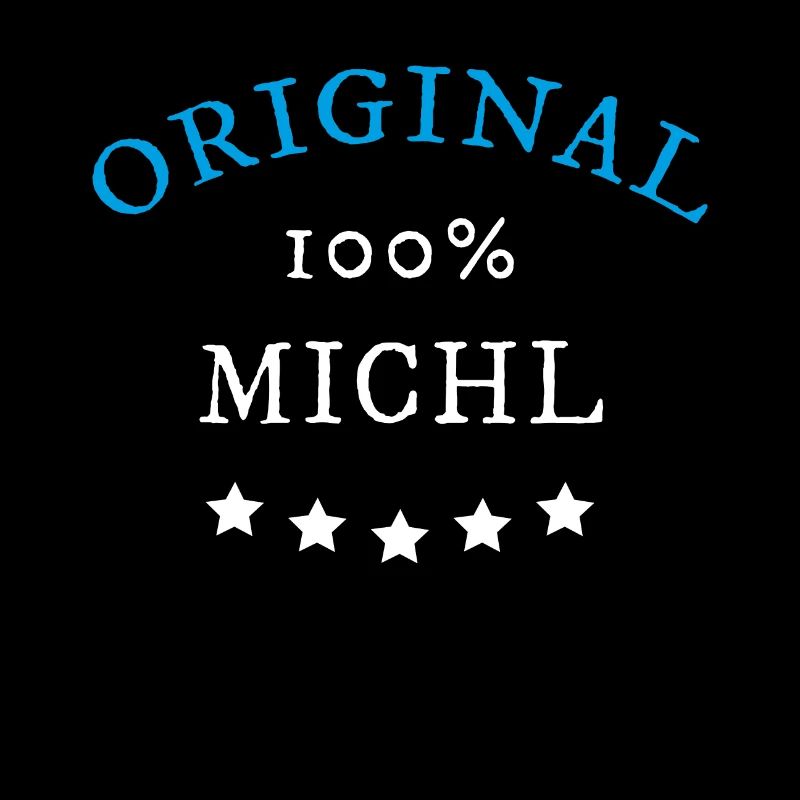 Original 100% Michl, Geschenk, Namen