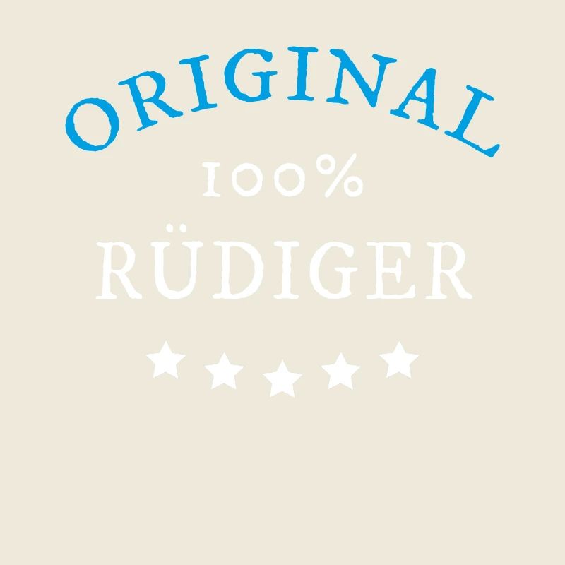 Original 100% Rüdiger, Geschenk, Namen