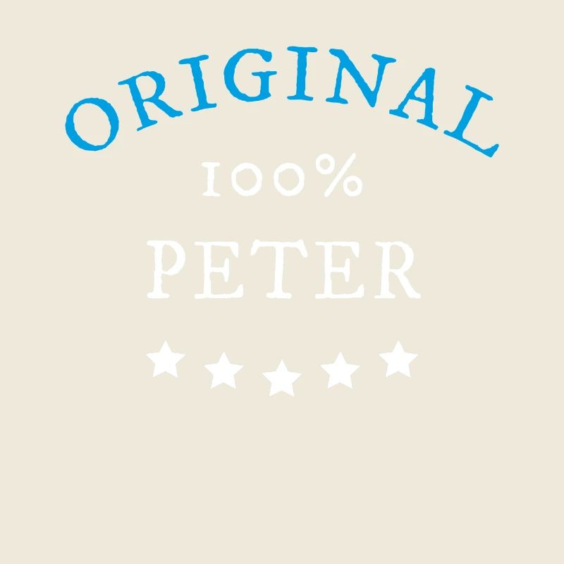 Original 100% Peter, Geschenk, Namen