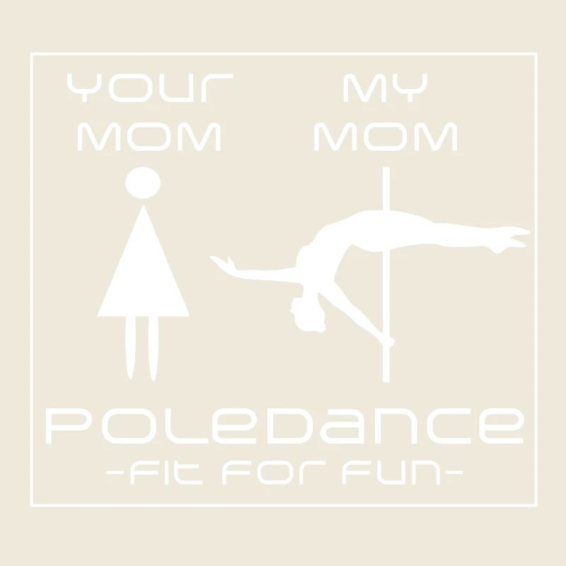 Pole Dance Mom Fun