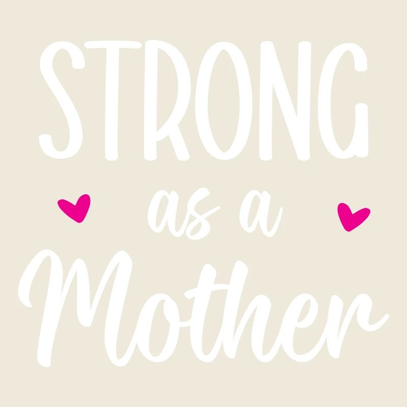 Strong as a Mother