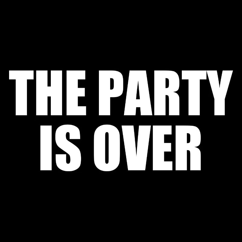 The party is over