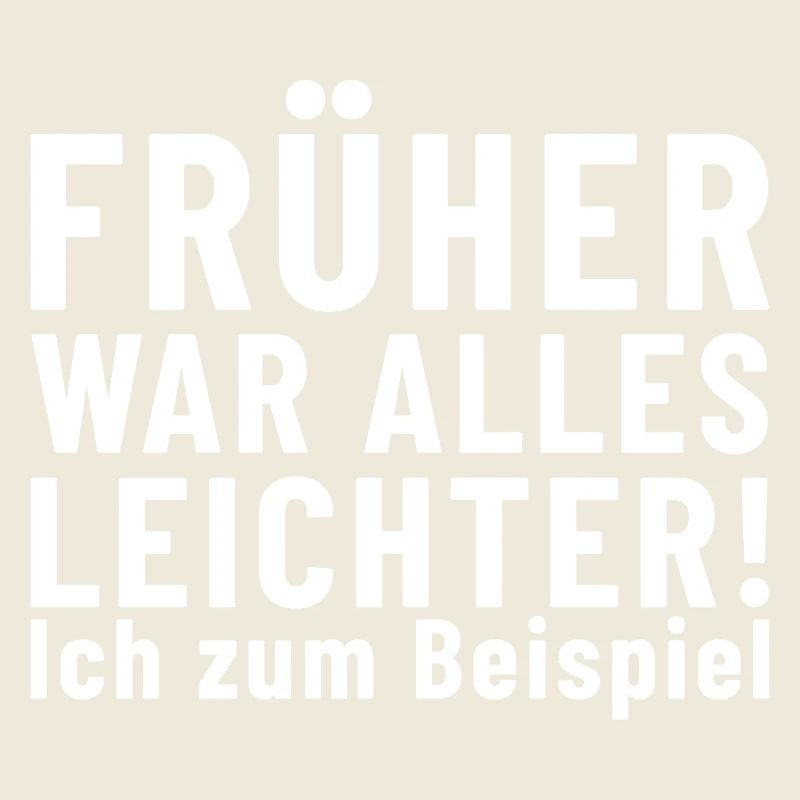 Everything used to be easier! Me, for example